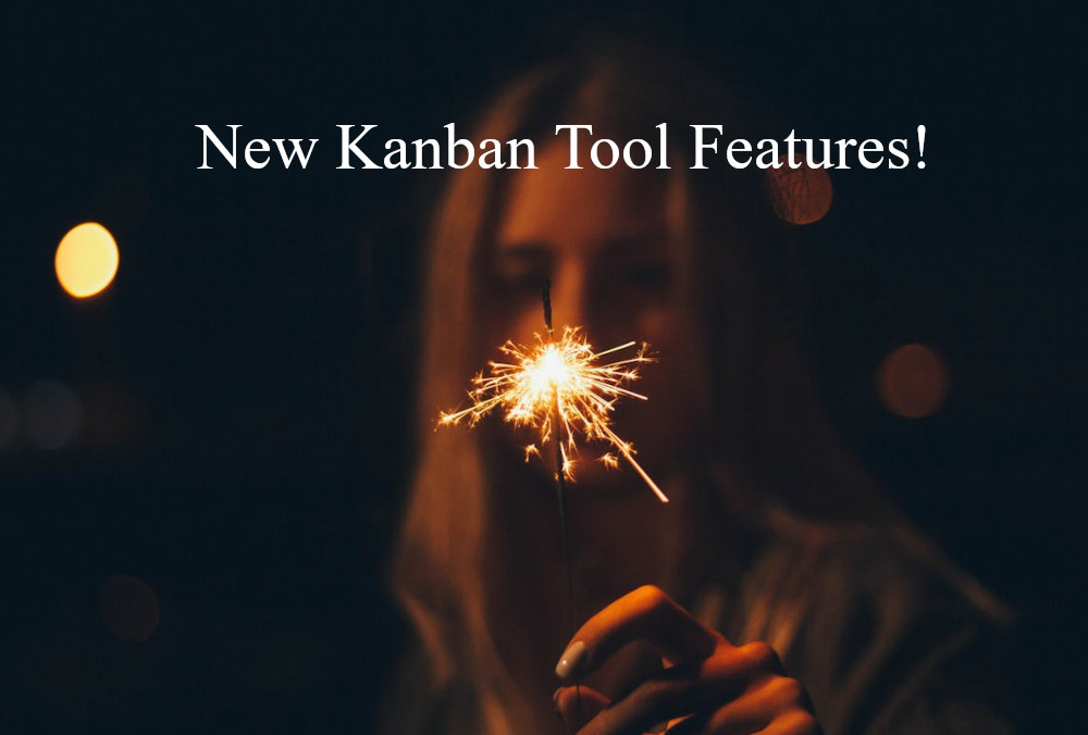 New Kanban Tool Features